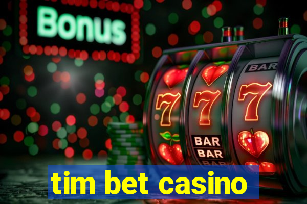 tim bet casino